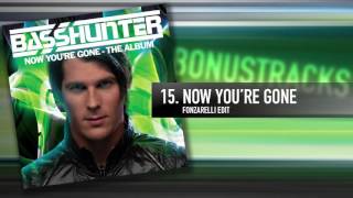 15. Basshunter - Now You&#39;re Gone (Fonzarelli Edit)