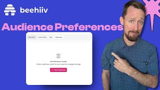 Beehiiv Preferences 101: How to Build Smart Subscriber Segments