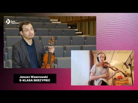 e-Bank Talentów - prof. Janusz Wawrowski - skrzypce - Justyna Marczak