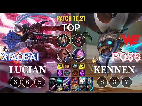 ES Xiaobai Lucian vs WE Poss Kennen Top - KR Patch 10.21