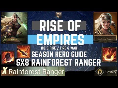 Season Hero Guide SX8 Rainforest Ranger - Rise Of Empires Ice & Fire