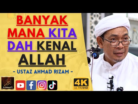 Ustaz Ahmad Rizam - BANYAK MANA KITA DAH KENAL ALLAH