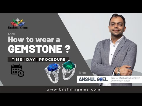 How to wear Gemstones | Which Day & Time | By Famous Gemologist Mr. Anshul Goel