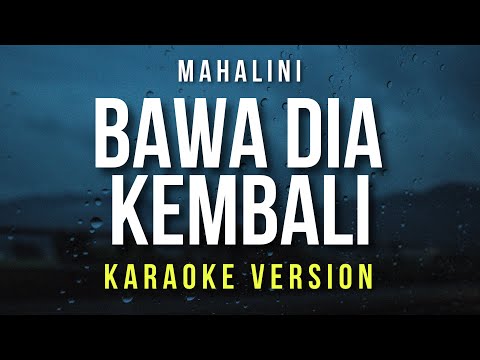 Bawa Dia Kembali - Mahalini (Karaoke)