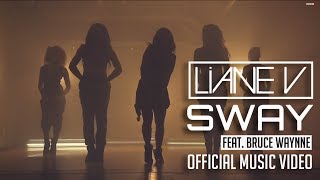 Liane V - Sway feat Bruce Waynne (Official Music Video)