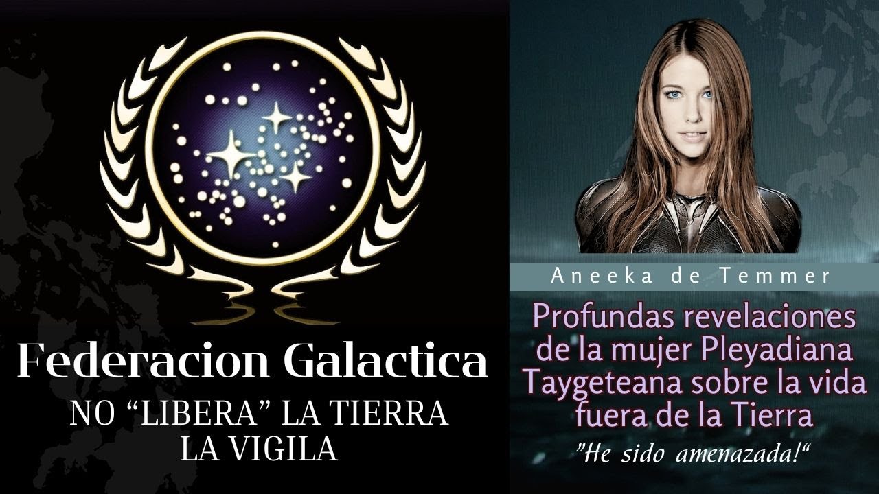 Federacion Galactica y Matrix Fuera de la Tierra - Conversacion con Aneeka de Temmer