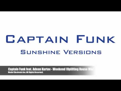 Captain Funk - Weekend (Uplifting House Mix) - Tatsuya Oe