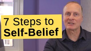 7 Steps to Self-Belief