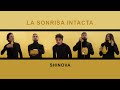 SHINOVA - La Sonrisa Intacta (Vídeo Oficial)