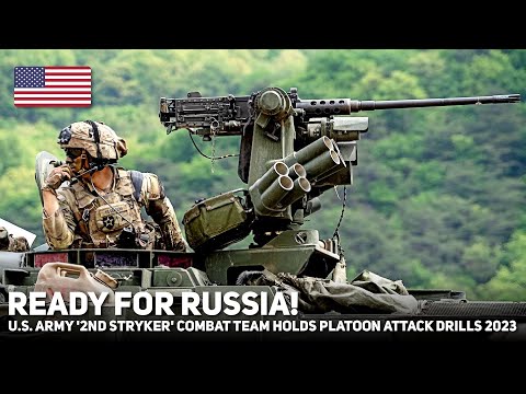 Ready for Russia! US Army '2nd Stryker Combat Team' Holds Platoon Attack Drills 2023
