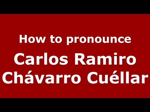 How to pronounce Carlos Ramiro Chávarro Cuéllar (Colombian Spanish/Colombia)  - PronounceNames.com