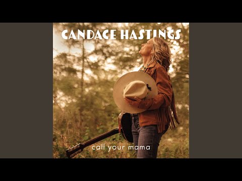 Call Your Mama - Candace Hastings
