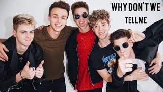 Tell Me (lyrics) by Why Don't We