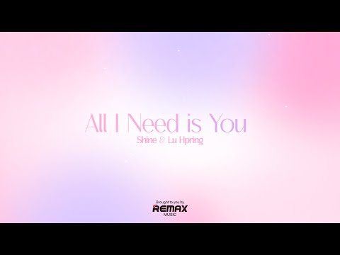 All I Need is You [Lyrics Video] - Shine & Lu Hpring