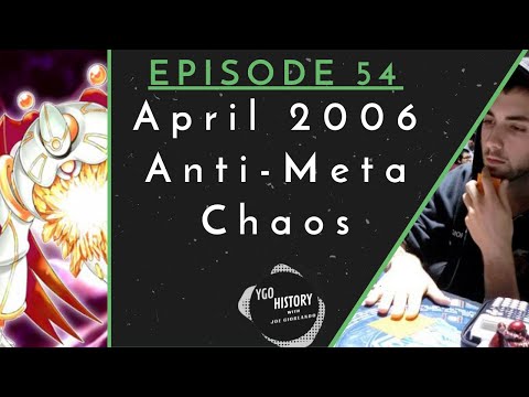 Yu-Gi-Oh History w/Joe Giorlando: Anti-Meta Chaos (2006)