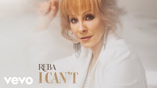 Reba McEntire - I Can&#39;t (Official Audio)