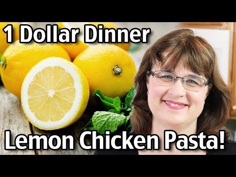 1 Dollar Meals - Easy Lemon Chicken Pasta Recipe! Tasty Lemon Chicken Recipe