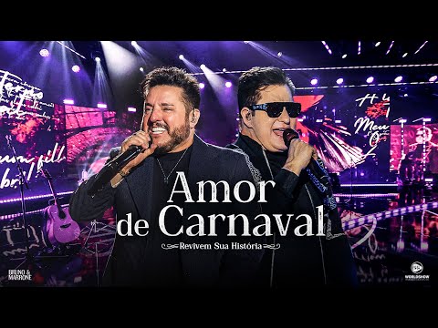 Bruno & Marrone - Amor de Carnaval (Revivem Sua História - Ao Vivo em Uberlândia)