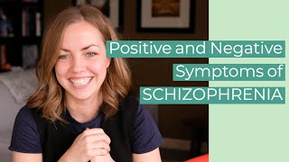 What are Positive and Negative Symptoms of Schizophrenia/Schizoaffective Disorder?