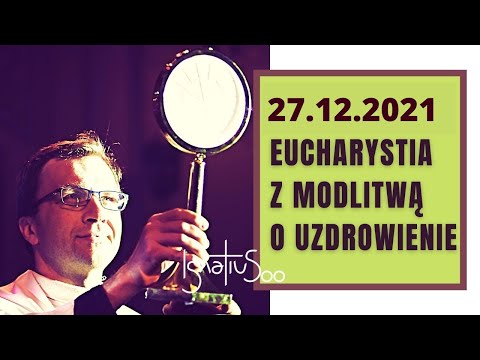 Transmisja mszy św. o uzdrowienie na kanale MwD LIVE - LINK W OPISIE  [27.12.2021]