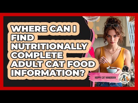 Where Can I Find Nutritionally Complete Adult Cat Food Information?