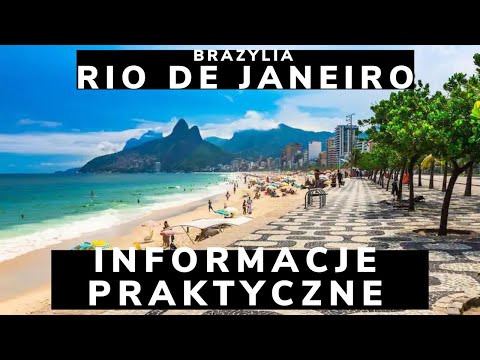 Brazylia - Rio de Janeiro - odcinek 7 - Informacje praktyczne czyli Co Gdzie Jak Poradnik Przewodnik
