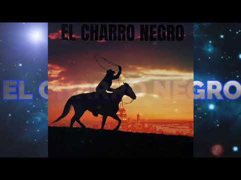 🔴08 EL CHARRO NEGRO