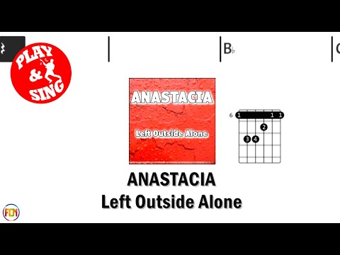 Left outside alone - Anastacia