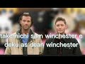 Tokyo Revengers React To Takemichi As Sam Winchester E O Deku As Dean Winchester Família Nepol