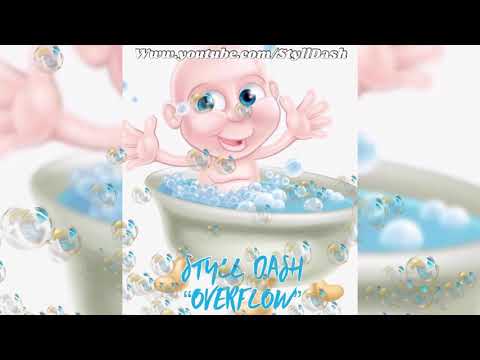 STYLL DASH - OVERFLOW [AUDIO]