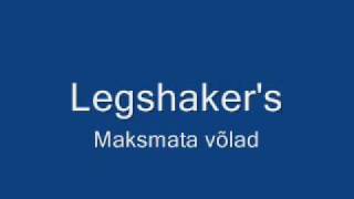 Legshaker-Maksmata võlad