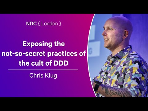 Exposing the not-so-secret practices of the cult of DDD - Chris Klug - NDC London 2025