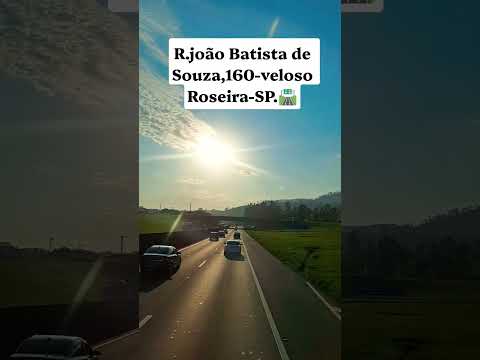 Roseira-SP. 🛣🚛🔥