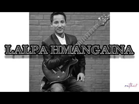 LALPA HMANGAINA | PASTOR ELSON ṬHIEK || (lyrics )
