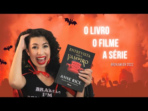 Bruxaween 2022 | Episdio 1: Entrevista com o Vampiro - o livro, o filme, a srie, o fenmeno