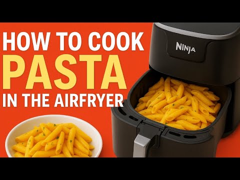 Air Fryer Pasta: Does It Really Work?