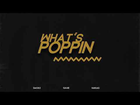 WHATS POPPIN' REMIX | Smoke x Qaab x Harjas Harjaayi | Lyrics in the description | 2020