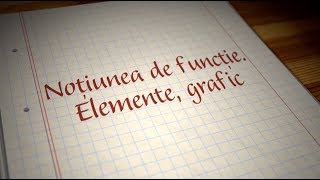 Noţiunea de funcţie. Recapitulare și completări