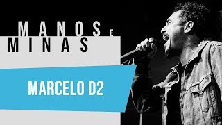 Manos e Minas | Marcelo D2 | 23/03/2019