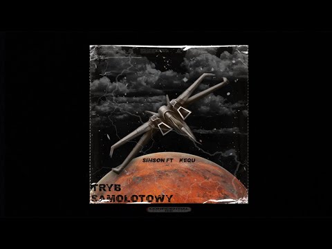 Simson ft. Kequ - Tryb Samolotowy
