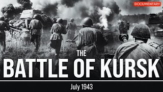 The Battle of Kursk: The Largest Tank Battle in History | WWII Documentary