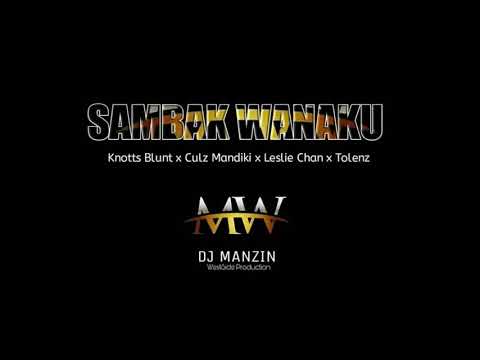 Knotts Blunt, Culz Mandiki, Leslie Chan & Tolenz - Sambak Wanaku