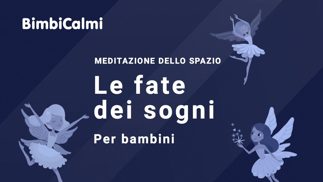 Le fate dei sogni (per bambini) - Meditazione dello spazio