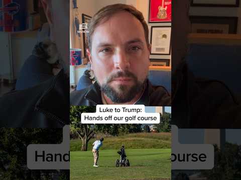 Luke to Trump: Hands off our golf course