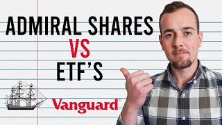 Vanguard ETFs vs Vanguard Mutual Funds (Admiral Shares)