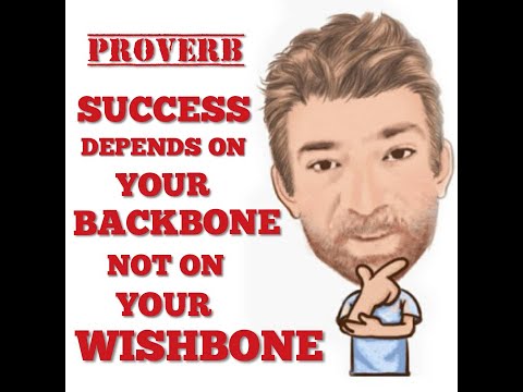 English Tutor Nick P Proverbs (392)  Success Depends on Your Backbone Not on Your Wishbone (Origin)