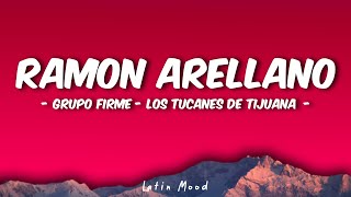 Grupo Firme - Los Tucanes De Tijuana - Ramon Arellano (Letra\Lyrics)