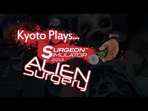 Let's Operate! Surgeon Simulator 2013 (Steam Release Part 10): Alien Surgery Pewdsballwhat