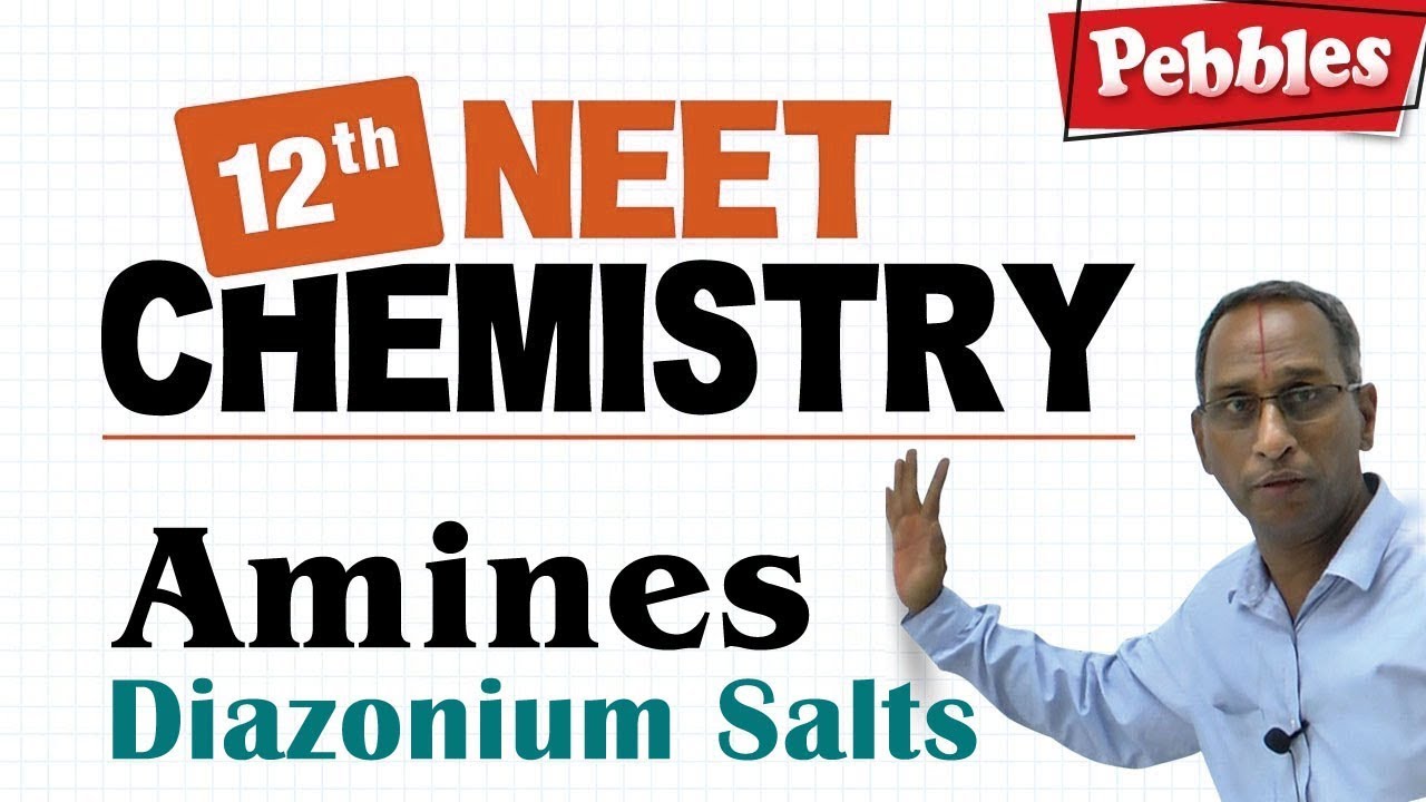NEET 12th Chemistry || Amines || Diazonium Salts || Lesson-27