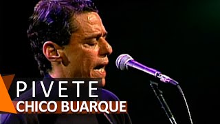 Chico Buarque: Pivete (DVD O Futebol)